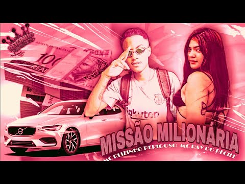 BREGÃ FUNK - MISSÃO MILIONÁRIA - MC REIZINHO PERIGOSO & MC RAY DO RECIFE