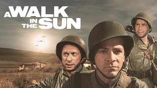 A Walk in the Sun -- Full 4K Restoration (1945) | Dana Andrews, John Ireland | WWII Classic