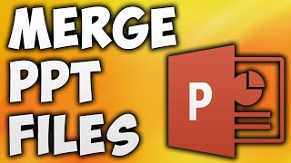 How To Merge PPT Files - Microsoft PowerPoint Merge Presentations - Join PPT Slides