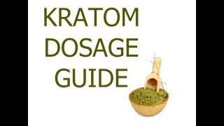A Kratom Dosage Guide