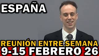 Reunión Vida y Ministerio Cristianos 9-15 febrero 2026 ESPAÑA (Reunión de Esta Semana)