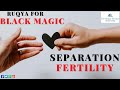 BLACK MAGIC OF SEPARATION FERTILITY RUQYA