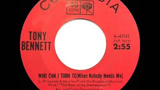 1964 HITS ARCHIVE: Who Can I Turn To (When Nobody Needs Me) - Tony Bennett