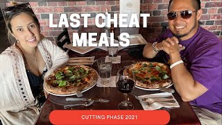 Cutting Phase 2021 Last Cheat Meals - May 29-30, 2021