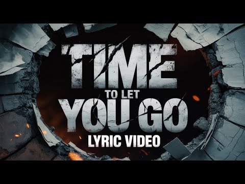 Never Say Never  - Time To Let You Go [Official Lyric Video]