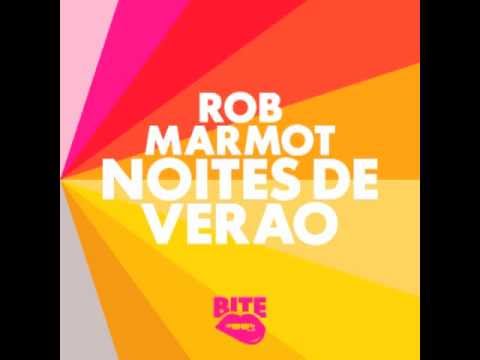 Rob Marmot  Noites De Verao (Clip)