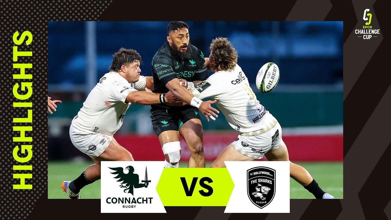 Instant Highlights - Connacht Rugby v Hollywoodbets Sharks | EPCR Challenge Cup 2025/26
