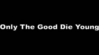 Billy Joel - the good die young With Lyrics