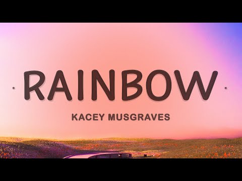 Kacey Musgraves - Rainbow (Lyrics)