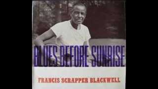 Scrapper Blackwell ~ Blues Before Sunrise