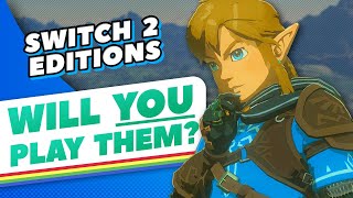 I Won't Be Playing Zelda's Switch 2 Editions