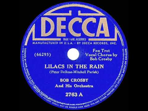 1939 HITS ARCHIVE: Lilacs In The Rain - Bob Crosby (Bob Crosby, vocal)