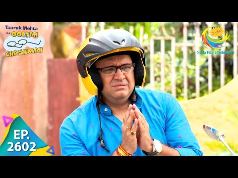 Taarak Mehta Ka Ooltah Chashmah - Episode 2602 - Full Episode