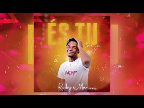 KEIBY & MARIZZA - ÉS TU