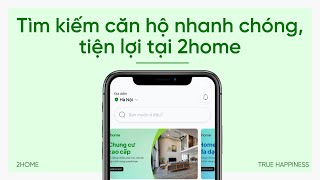 Hướng dẫn tìm kiếm căn hộ tại 2home