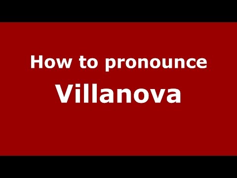 How to pronounce Villanova (Brazilian Portuguese/Brazil)  - PronounceNames.com
