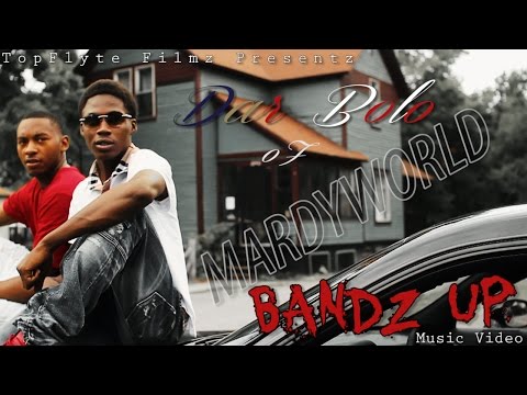 DAR BOLO OF MARDYWORLD-BANDZ UP MUSIC VIDEO