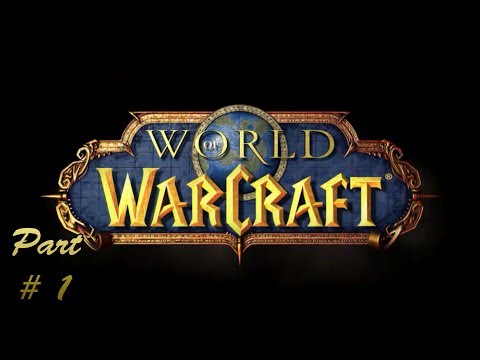 World of Warcraft Ep 1: Let the Hunt Begin