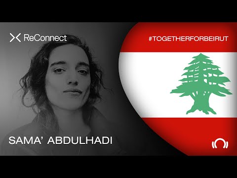 Sama' Abdulhadi DJ set - ReConnect: #TogetherForBeirut | Part 1 | @beatport Live