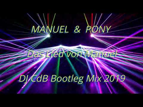 Manuel & Pony - Das Lied von Manuel (DJ CdB Bootleg Mix 2019)