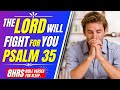 Psalm 35 Prayer for protection: Bible verses for sleep (The lord will fight for you)
