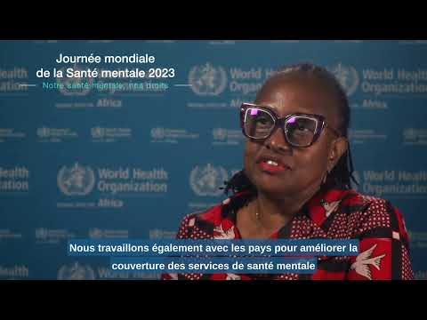 Journée mondiale, santé mentale 23 - Comment est ce que l'OMS soutient le droit à la santé mentale ?