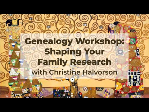 Genealogy Workshop: Shaping your Family Research