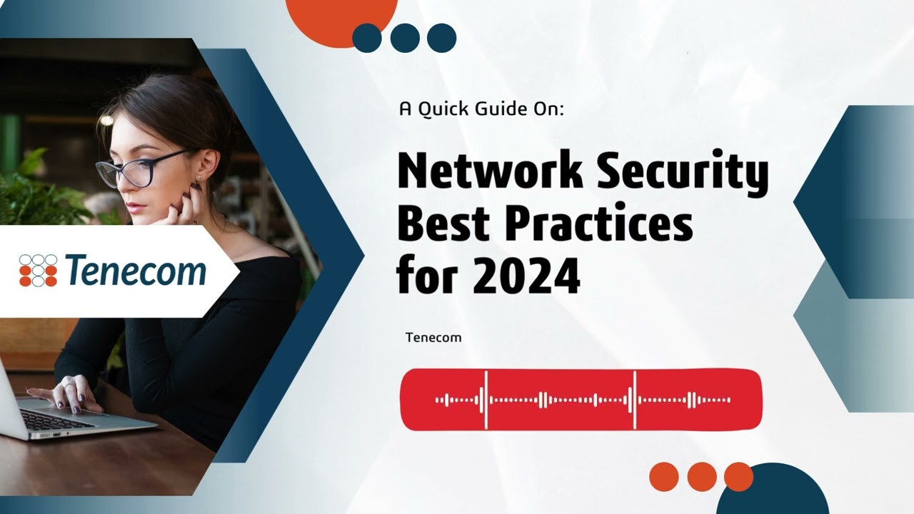 The Top 10 Network Security Best Practices for 2024