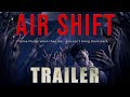 AIR SHIFT 2025 Official Trailer Thriller Horror Indie Rights