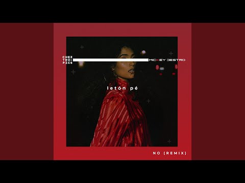 No (Chez Tropics & Mickey Destro Remix)