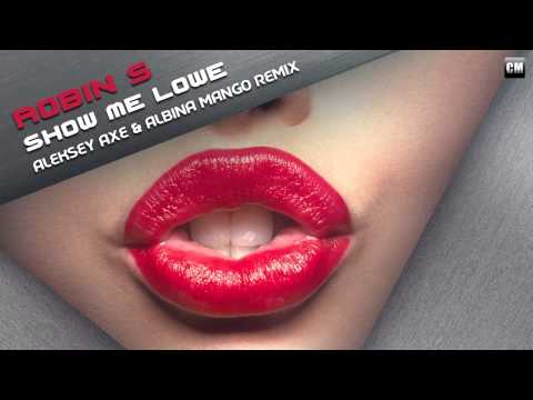 Robin S  Show Me Love Aleksey Axe & Albina Mango Remix)