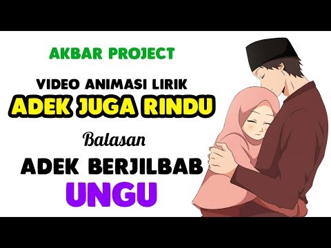 Adek Juga Rindu - Balasan Adek Berjilbab Ungu || Video Animasi Lirik