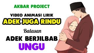 Download lagu Adek Juga Rindu - Balasan Adek Berjilbab Ungu || Video Animasi Lirik mp3