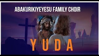 YUDA by ABAKURIKIYEYESU FAMILY CHOIR (official video lyrics) 2022