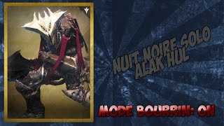 Nuit Noire Solo en Mode Bourrin: Alak Hul !