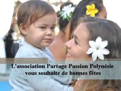 L'association Partage Passion Polynésie vous souhaite de bonnes fêtes!