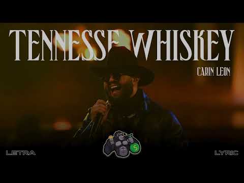 Carin Leon - Tennesse Whiskey (2023)(LYRICS LETRA)