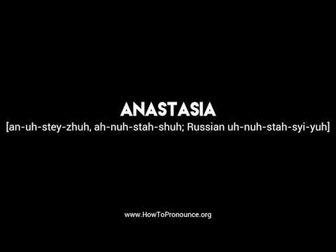 How to Pronounce "anastasia"