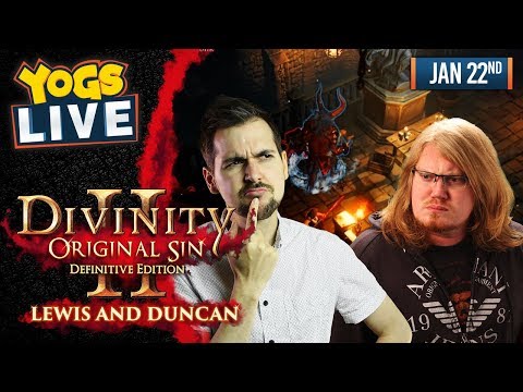 DIVINITY: ORIGINAL SIN II w/ Lewis & Duncan - 22nd January 2019