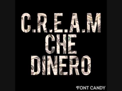 Che Dinero - C.R.E.A.M.