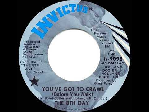 1971 HITS ARCHIVE: You’ve Got To Crawl (Before You Walk) - The 8th Day (mono 45)