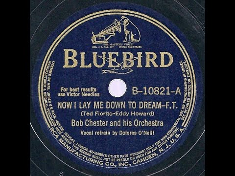1940 Bob Chester - Now I Lay Me Down To Dream (Dolores O’Neill, vocal)