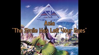 Asia - "The Smile Has Left Your Eyes" HQ/With Onscreen Lyrics!