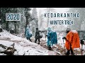 Kedarkantha Winter Trek 2020 Uttarakhand Dehradun Mussoorie Sankri