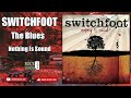 SWITCHFOOT -  THE BLUES    (HQ)