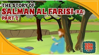 Salman Al-Farisi (RA) | Part 2