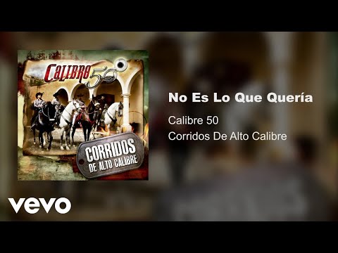 Calibre 50 - No Es Lo Que Quería (Audio)