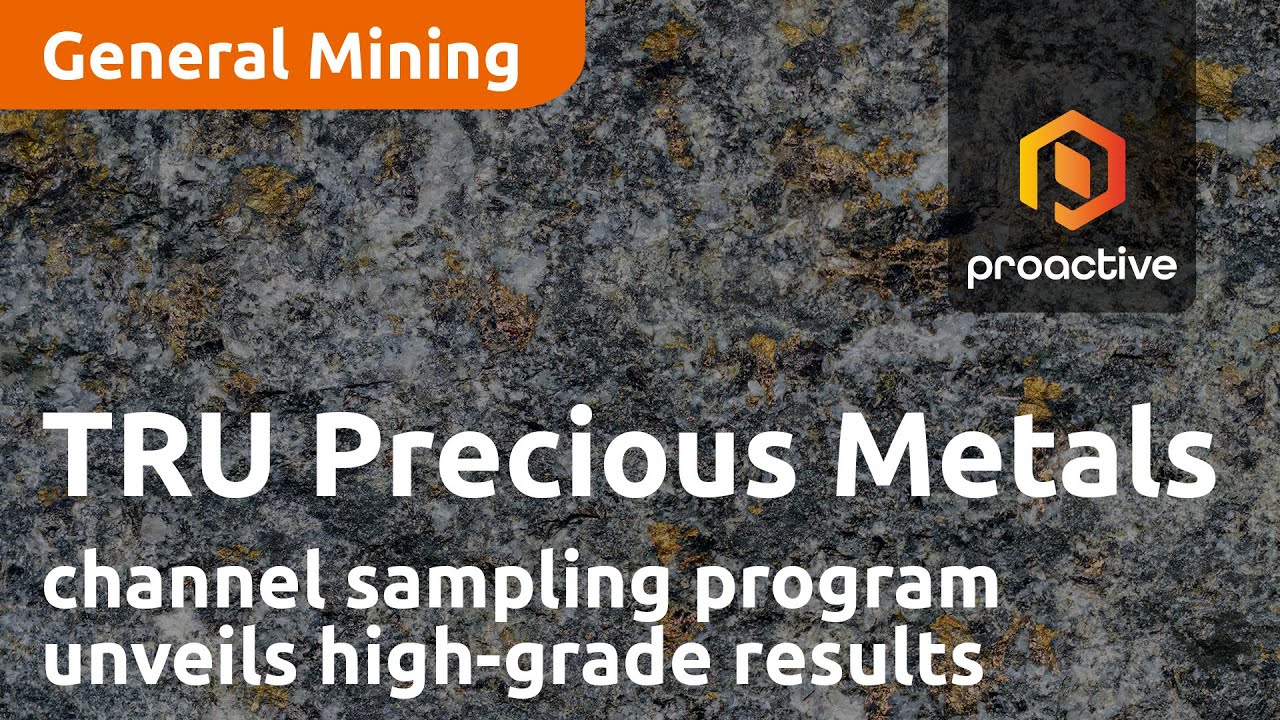 TRU Precious Metals new channel sampling program unveils high-grade results