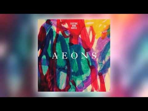 Electric Wire Hustle - Aeons