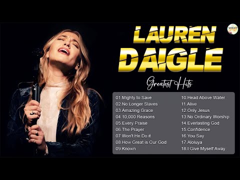 New 2023 Best Playlist Of Lauren Daigle Christian Songs 🙏 Ultimate Lauren Daigle Full Album